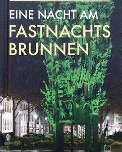 Buch Eine Nacht am Fastnachtsbrunnen